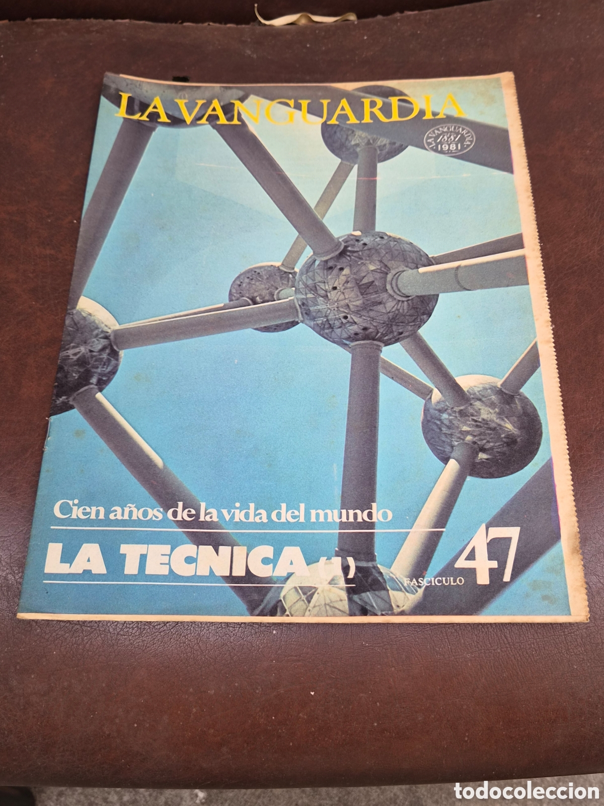 Coleccionismo peri&oacute;dico La Vanguardia: LA VANGUARDIA, CIEN A&Ntilde;OS DE LA VIDA DEL MUNDO FASCICULO 47