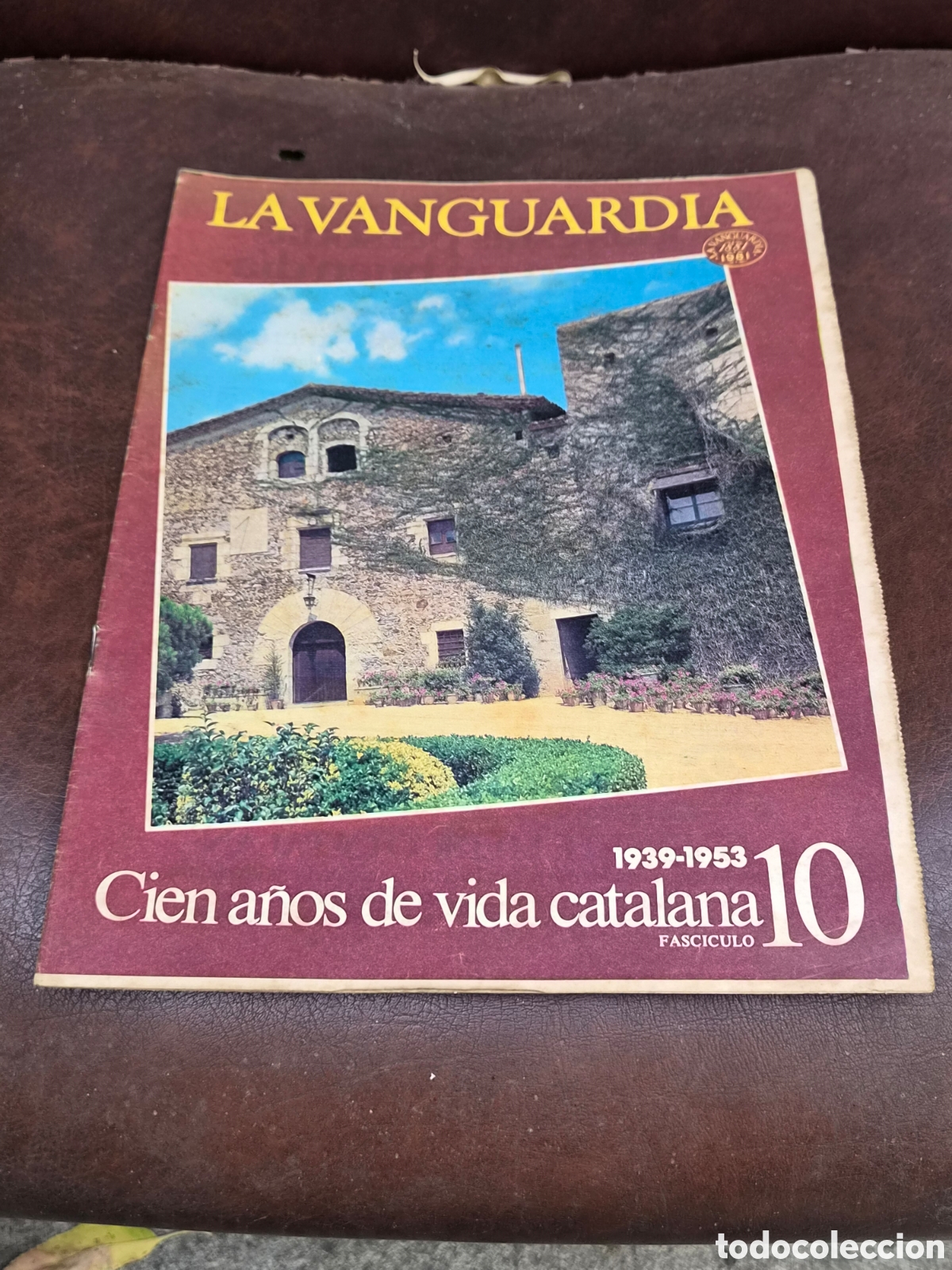 Coleccionismo peri&oacute;dico La Vanguardia: LA VANGUARDIA, CIEN A&Ntilde;OS DE LA VIDA CATALANA FASCICULO 10