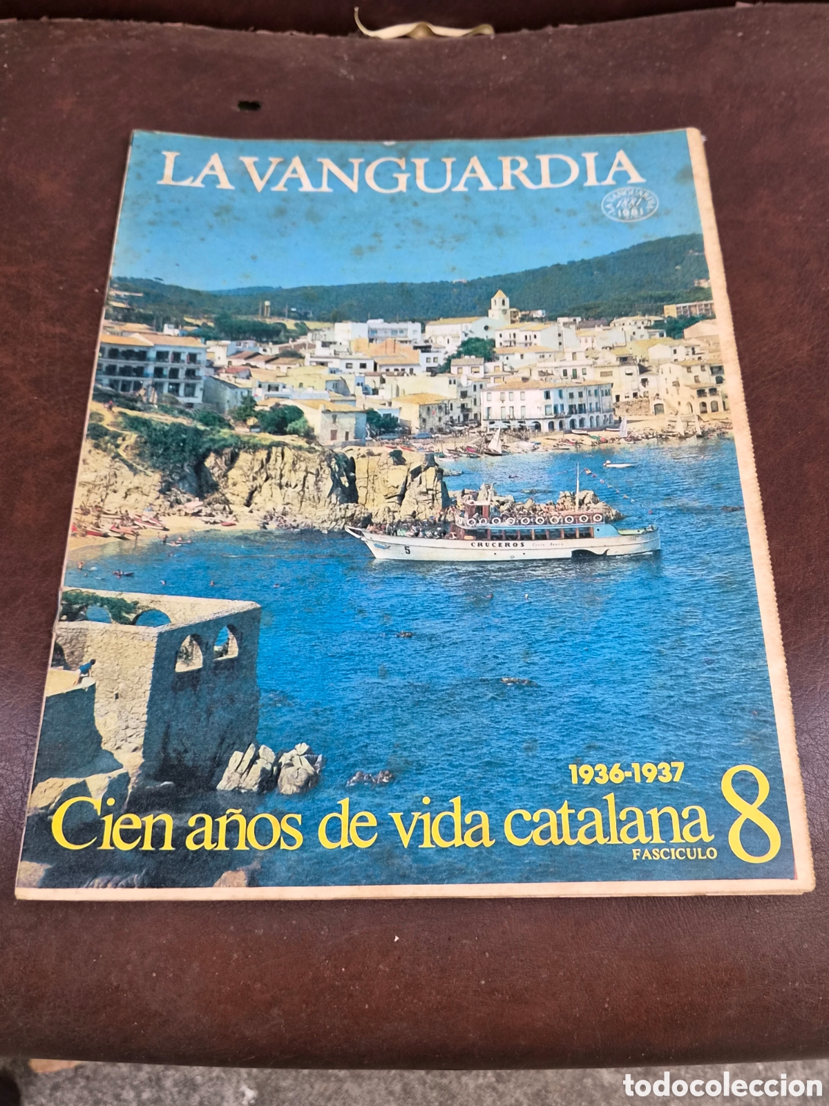 Coleccionismo peri&oacute;dico La Vanguardia: LA VANGUARDIA, CIEN A&Ntilde;OS DE LA VIDA CATALANA FASCICULO 8