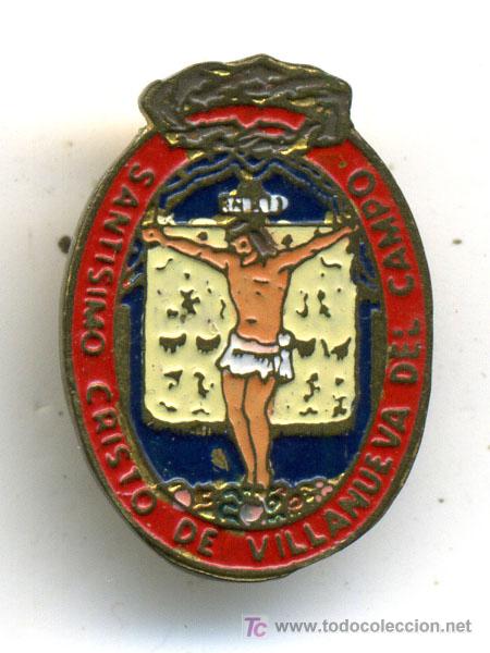 Sammlung von Pins: PIN o INSIGNIA  168 , SANTISIMO CRISTO DE VILLANUEVA DEL CAMPO , ZAMORA
