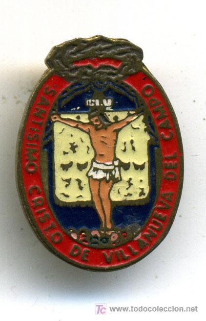 Pins e Spille di collezione: PIN o INSIGNIA  186 , SANTISIMO CRISTO DE VILLANUEVA DEL CAMPO ZAMORA