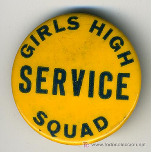 Pins e Spille di collezione: INSIGNIA COLEGIO DE CHICAS, GILS HIGH SCHOOL , SERVICE SQUAD, CON AGUJA REVERSO. A&Ntilde;OS 50