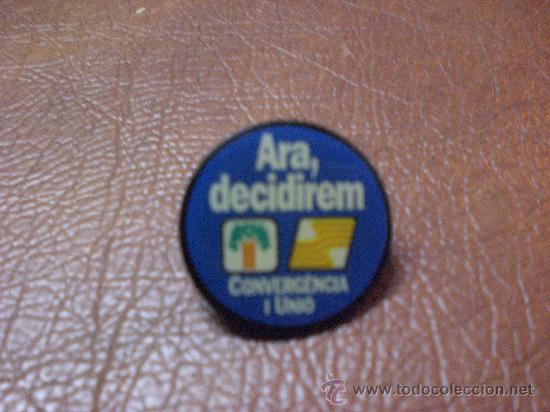 Sammlung von Pins: Pin Partido Convergencia i Unio Partido Politico Catalu&ntilde;a Ara decidirem Ahora decidiremos