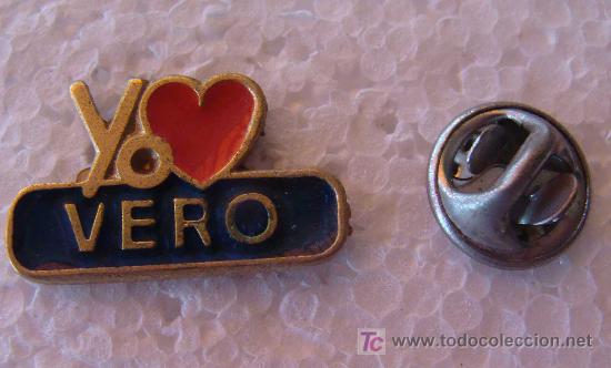 Pins de cole&ccedil;&atilde;o: PIN. YO AMO A VERO. AMO A VER&Oacute;NICA. A&Ntilde;OS 90.