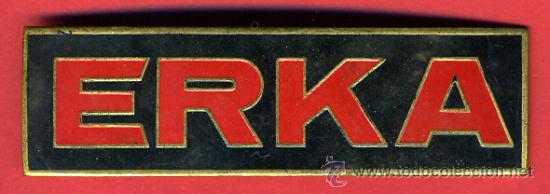 Pins e Spille di collezione: super pin , erka   ,  2  x  7  cms. chapa con aguja en reverso