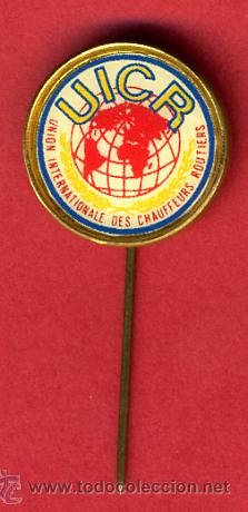 Collection pins: INSIGNIA O PIN , UNION INTERNACIONAL DE CHOFERES , ORIGINAL , PIN515