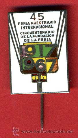 Collection pins: INSIGNIA O PIN , FERIA MUESTRARIO INTERNACIONAL CINCUENTENARIO 1967 , ORIGINAL , PIN524
