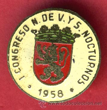 Pins e Spille di collezione: INSIGNIA O PIN , CONGRESO NOCTURNO LEON 1958 , ORIGINAL , PIN571