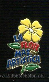 Pins de colecci&oacute;n: PIN LA FLOR MAS ARTISTICA . PINS