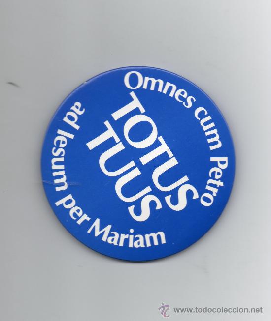 Pins de colecci&oacute;n: CHAPA TOTUS TUUS VISITA A ESPA&Ntilde;A JUAN PABLO II A&Ntilde;O 1982 .9CM DE DIAMETRO