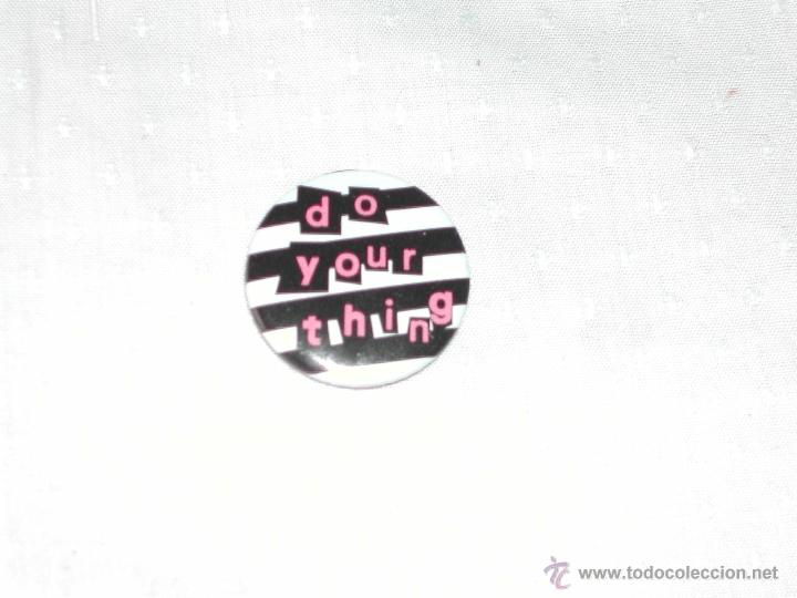 Pins de colecci&oacute;n: Chapa / Pin DO YOUR THING