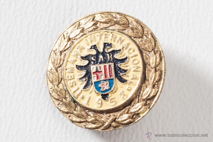 Pins de colecci&oacute;n: INSIGNIA DE METAL, II SEMANA INTERNACIONAL DEL A&Ntilde;O 1953