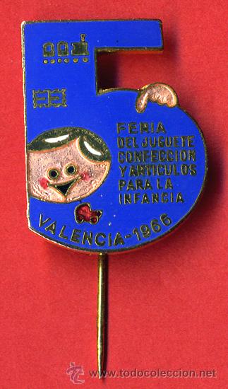 Pin's de collection: INSIGIA O PIN, PUBLICIDAD FERIA JUGUETE VALENCIA 1966 , ANTIGUO , ORIGINAL , P1