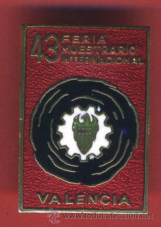 Pin's de collection: INSIGIA O PIN, PUBLICIDAD 43 FERIA MUESTRARIO VALENCIA , ANTIGUO , ORIGINAL , P1