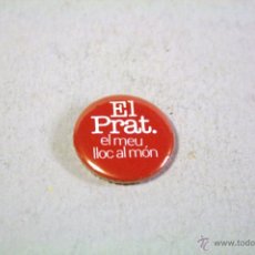 Pins de colección: PIN DE EL PRAT. Lote 42881634