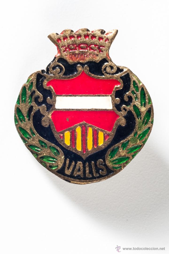 Pins e Spille di collezione: INSIGNIA PIN DE METAL DE VALLS COMPRA MINIMA PARA ENVIAR CINCO EUROS