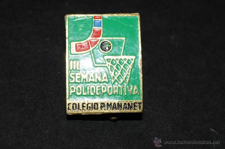 Pins de colecci&oacute;n: PIN O INSIGNIA CON AGUJA IMPERDIBLE COLEGIO MA&Ntilde;ANET III SEMANA POLIDEPORTIVA