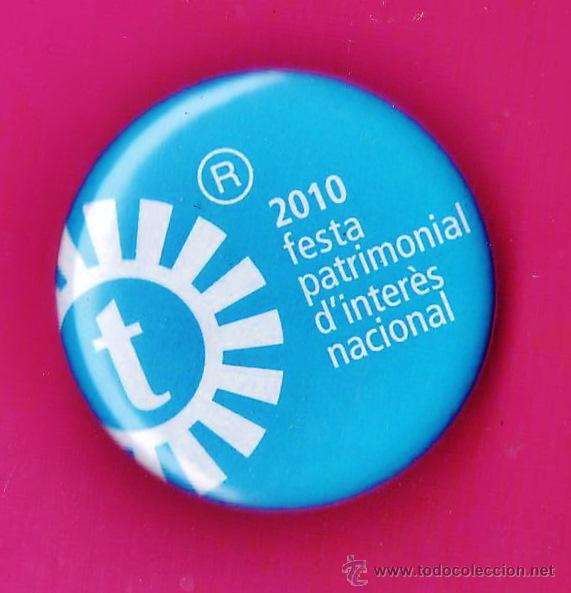 Sammlung von Pins: chapa aguja - festa patrimonial interes nacional - s. tecla - tarragona / tgn - metal - a&ntilde;o 2010