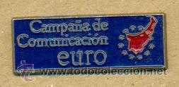 Pin's de collection: 13-1933. Pin campa&ntilde;a de comunicaci&oacute;n Euro