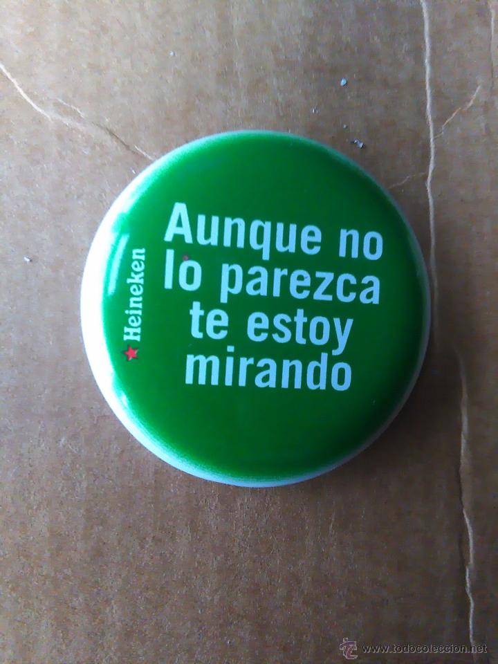 Pins de colecci&oacute;n: CHAPA-PIN CERVEZA HEINEKEN.AUNQUE NO LO PAREZCA TE ESTOY MIRANDO