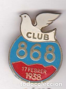 Pins de colecci&oacute;n: ANTIGUO PIN DE OJAL DE PUBLICIDAD DEL CLUB 868 DEL 17 DE FEBRERO DE 1938