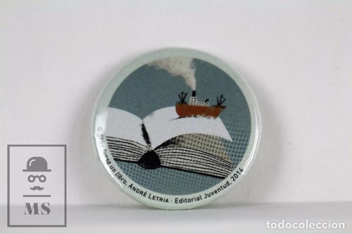 Pins de colecci&oacute;n: Chapa Publicitaria - Si Yo Fuera Un Libro / Andr&eacute; Letria - Editorial Juventud - Di&aacute;metro 3.5 cm.