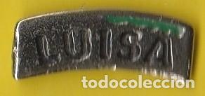 Collection pins: PIN - NOMBRE LUISA - METAL PLATEADO - LARGO 2,2 cm, APROX. - NUEVO