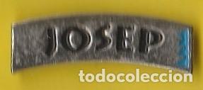 Collection pins: PIN - NOMBRE JOSEP - METAL PLATEADO - LARGO 2,2 cm, APROX. - NUEVO