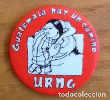 Pins de colecci&oacute;n: Chapa URNG. Guatemala hay un camino. Guerrilla de la Unidad Recolucionaria Nacional Guatemalteca