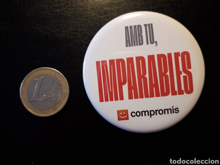Pins de colecci&oacute;n: PIN TIPO CHAPA COMPROM&Iacute;S. AMB TU, IMPARABLES. POL&Iacute;TICA. - Foto 1