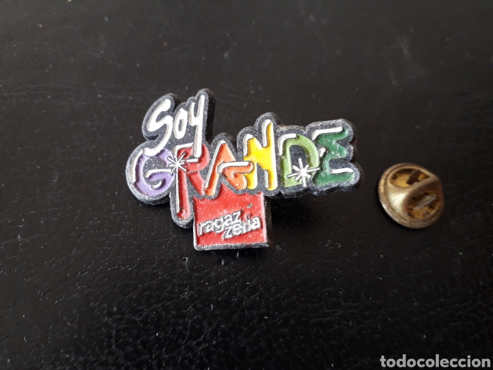 Pins de colecci&oacute;n: PIN RAGAZZERIA. SOY GRANDE! - Foto 1