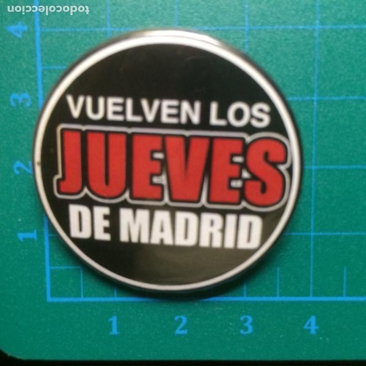 Pins de colecci&oacute;n: CHAPA VUELVEN LOS JUEVES DE MADRID - pin