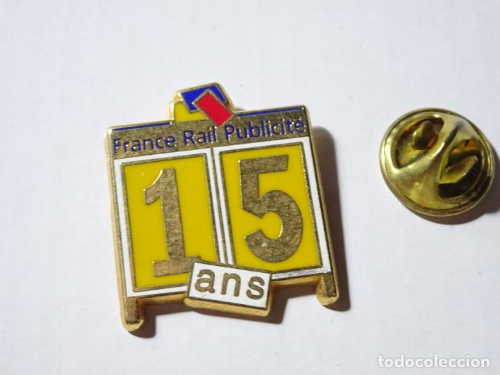 Pin's de collection: PIN DE TRENES FERROCARRILES. FRANCIA. 15 ANS FRANCE RAIL PUBLICIT&Eacute;