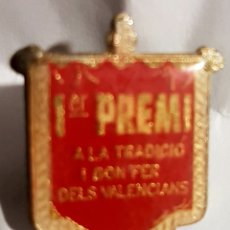Pins de colección: PIN FALLERO. PREMIO A LA TRADICIÓ Y BON FER DELS VALENCIANS