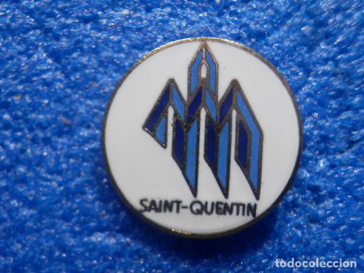 Pins de colecci&oacute;n: Pin - Saint Quentin - Foto 1