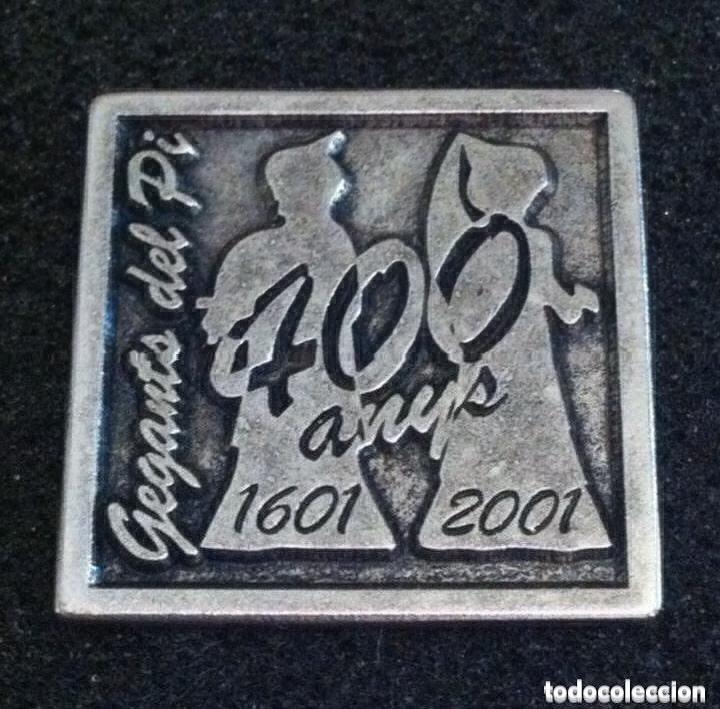 Pins de colecci&oacute;n: ANTIGUO PIN GEGANTS DEL PI 1601-2001 400 ANYS