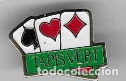 Pins de colecci&oacute;n: Pin Tapis Vert, fondo blanco, 3 cartas. 131-540