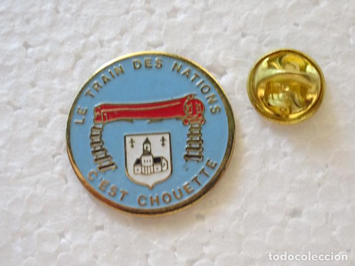 Pin's de collection: PIN DE TRENES FERROCARRILES. FRANCIA . LE TRAIN DES NATIONS C'EST CHOUETTE