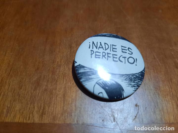 Pins de colecci&oacute;n: NADIE ES PERFECTO. COMIC. CHAPA. PIN. 0,31 MM. DE DI&Aacute;METRO. PARTE ATR&Aacute;S MET&Aacute;LICA. SIN USO. DIFICIL