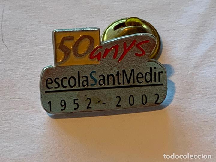 Pins de colecci&oacute;n: PIN 50 ANIVERSARIO ESCOLA SANT MEDIR