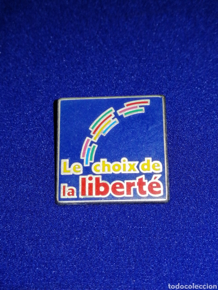 Pins de colecci&oacute;n: LE CHOIX DE LA LIBERTE PIN