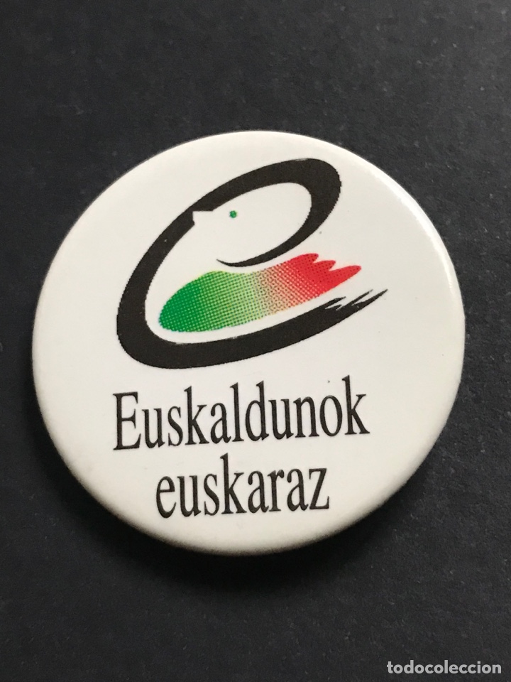 Sammlung von Pins: CHAPA SOLAPA PIN PLACA - EUSKALDUNOK EUSKARAZ PAIS VASCO EUSKERA