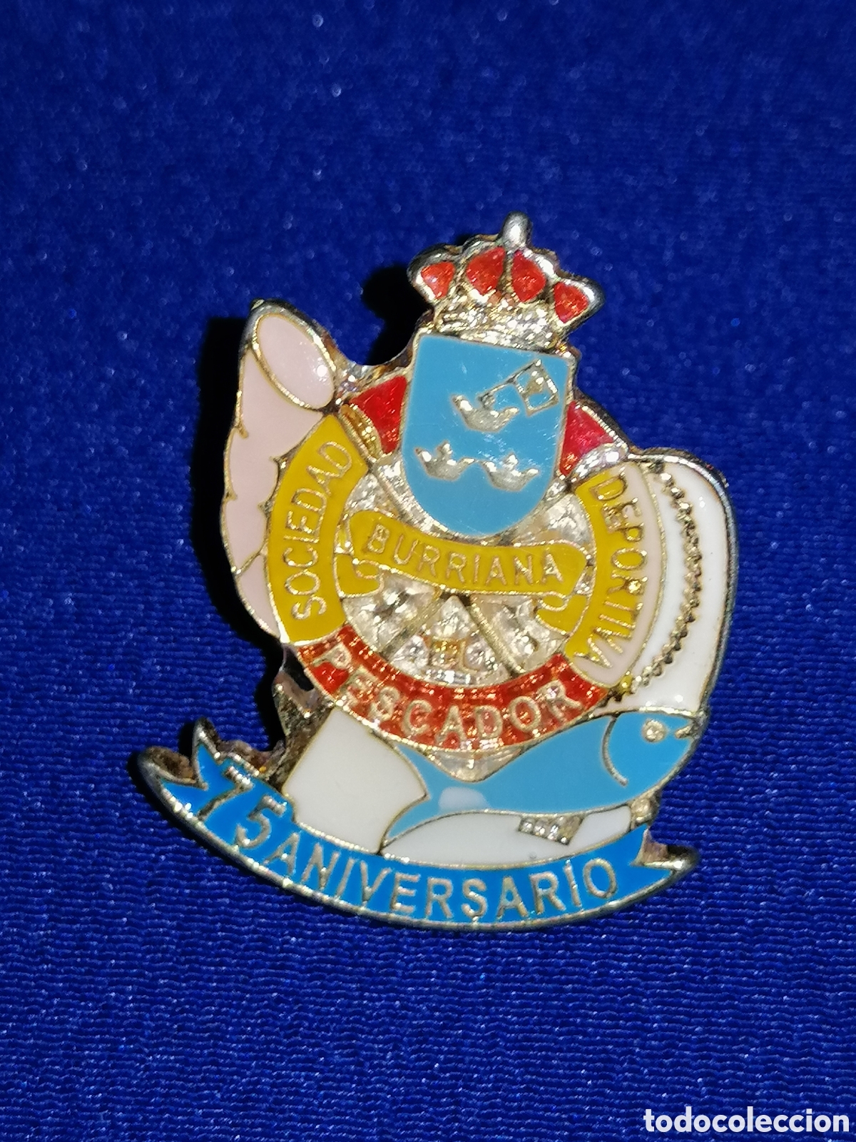 Pin's de collection: SOCIEDAD DEPORTIVA EL PESCADOR BURRIANA 75 ANIVERSARIO PIN