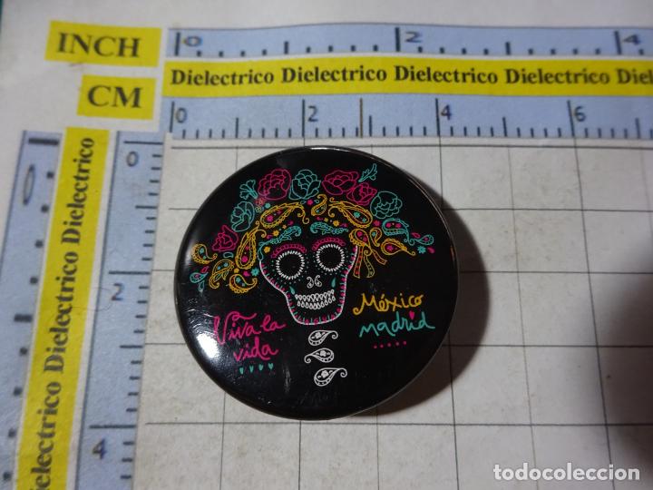 Sammlung von Pins: BROCHE CHAPA TURISMO. VIVE LA VIDA M&Eacute;XICO MADRID
