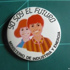 Pins de colección: CHAPA DE ALFILER, TAMAÑO GRANDE SOY EL FUTURO, MINISTERIO DE INDUSTRIA Y ENERGIA. Lote 398794689