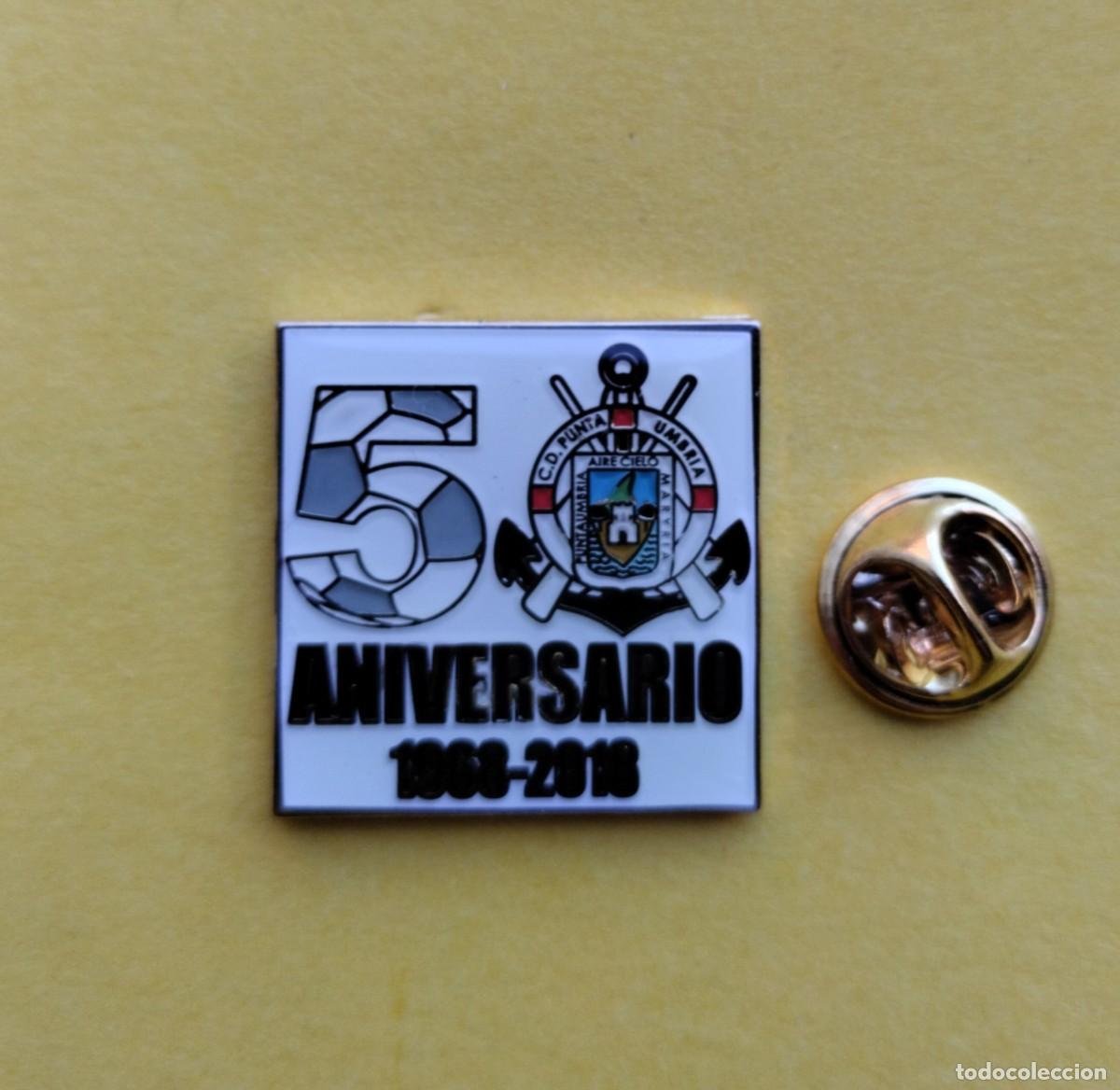 Pins de colecci&oacute;n: PIN FUTBOL - ESMALTADO - 50 ANIVERSARIO C.D. PUNTA HUMBRIA - HUELVA