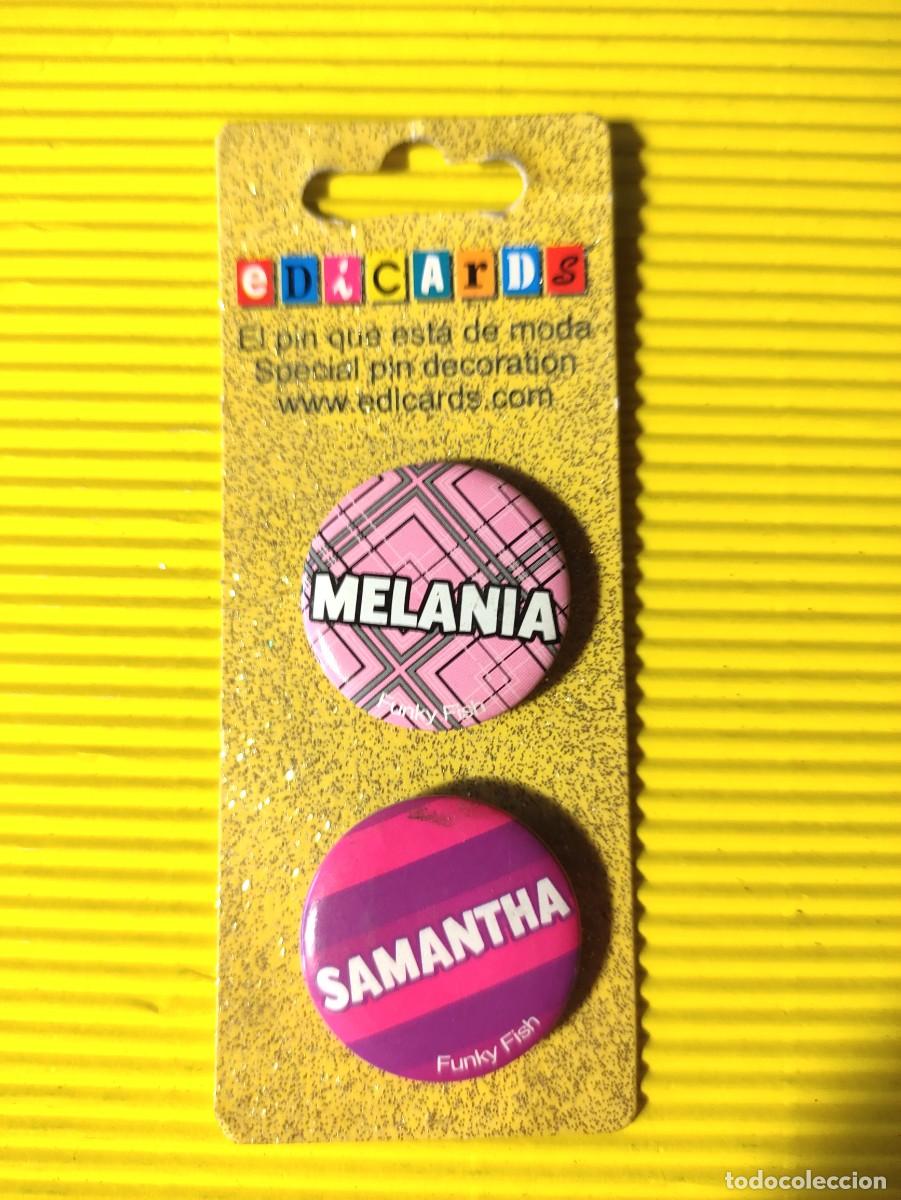 Pins de cole&ccedil;&atilde;o: PIN CHAPA * MELANIA * SAMANTHA ** MODA . DECORACION **EMBLISTADO NUEVO SIN USO
