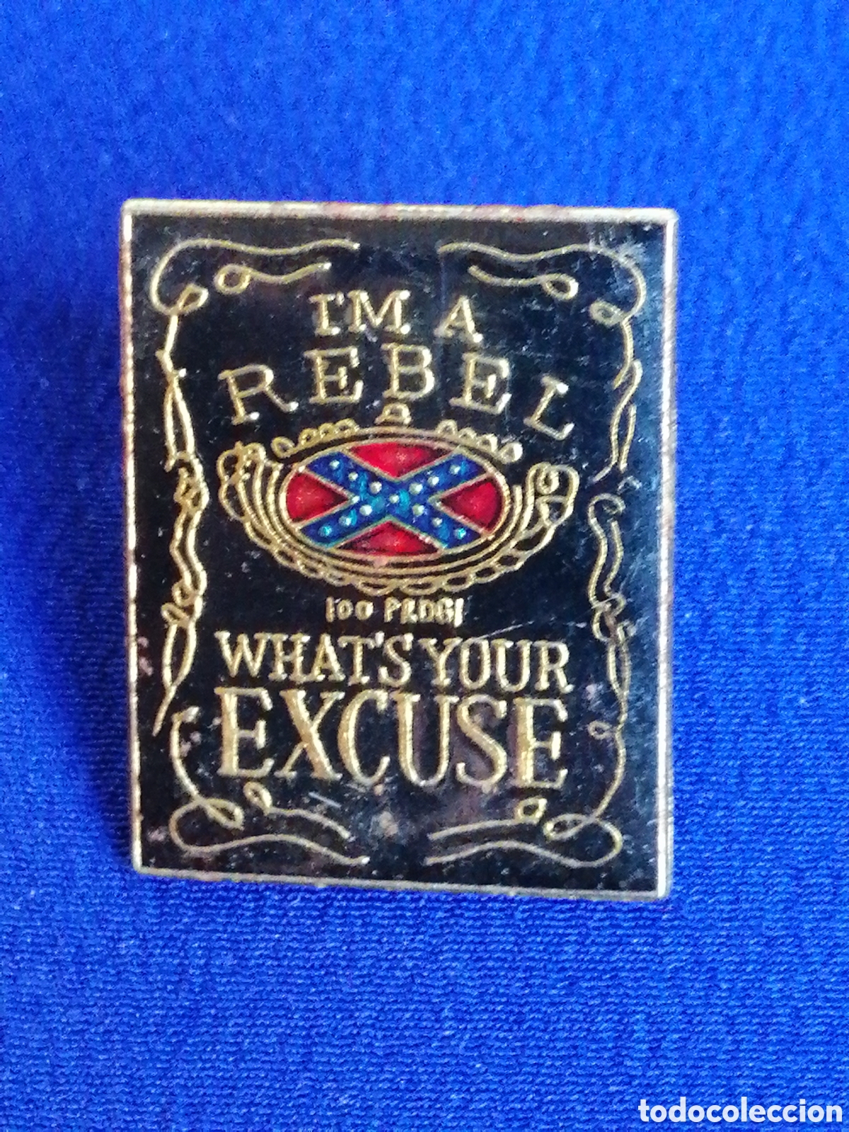Pins de colecci&oacute;n: I'M A REBEL WHAS YOUR ESCUSE PIN
