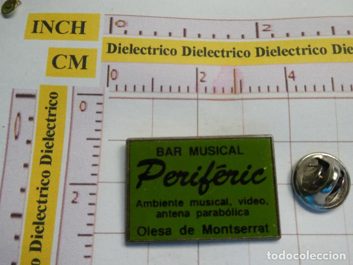 Pins e Spille di collezione: PIN DE DISCOTECAS PUBS BARES NIGHT CLUB. BAR MUSICAL PERIFERIC OLESA DE MONTSERRAT BARCELONA
