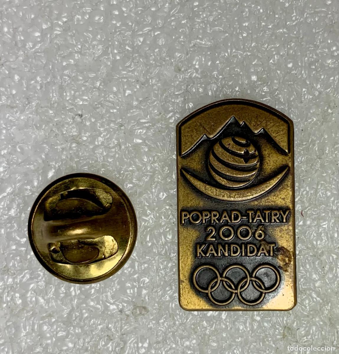 Pin's de collection: 1736.PIN INSIGNIA OLIMPIADAS CANDITATURA JUEGOS OLIMPICOS (POPRAD-TATRY 2006)